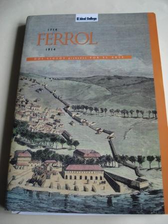 Ferrol 1714 - 1914. Dos siglos grabados por el arte. 100 grabados en color en carpeta (Consuelo Arias Galindo, coord.)