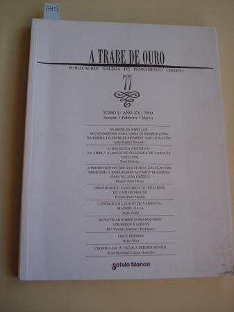 A TRABE DE OURO. PUBLICACIN GALEGA DE PENSAMENTO CRTICO. Nmero 77, Xaneiro-Febreiro-Marzo, 2009