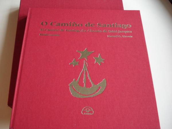 O Camio de Santiago / El Camino de Santiago / Le Chemin de Saint-Jacques. Fotografas en color a toda pxina. Textos en galego-casteln-francs