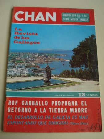 Revista CHAN. La Revista de los Gallegos. Revista Quincenal. 7 de abril de 1969. Ao I. N 4