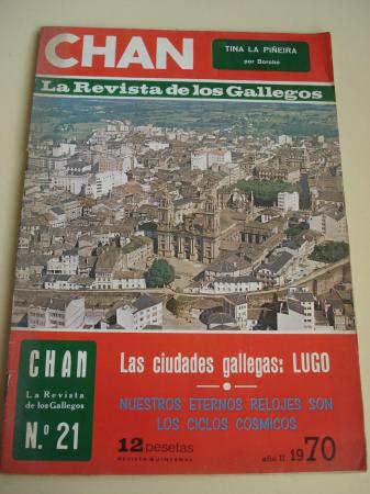 Revista CHAN. La Revista de los Gallegos. Revista Quincenal. II quincena de enero, 1970. Ao II. N 21