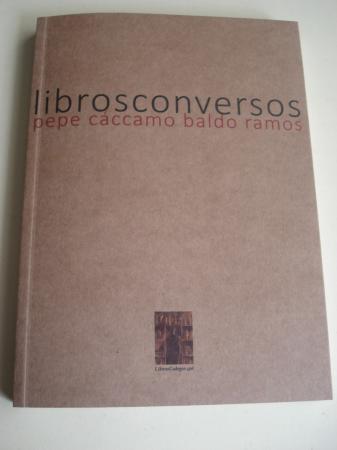 LIBROSCONVERSOS. Catlogo Exposicin Museo do Pobo galego, Santiago de Compostela, abril-xuo, 2016. 41 libros de artista para 41 poetas galegos