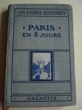 Paris en huit jours et une journe a Versailles (texto en francs). 56 illustrations, 52 plans