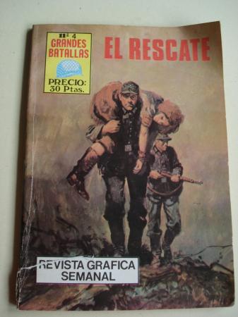 El rescate. Revista Grfica semanal. Grandes Batallas, n 4