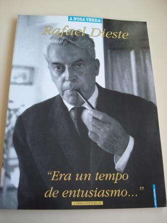 Rafael Dieste. Era un tempo de entusiasmo...