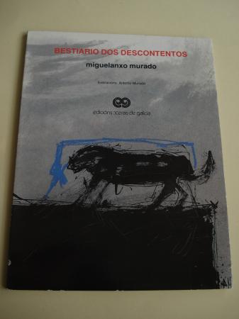 Bestiario dos descontentos (Ilustrado por Antonio Murado)