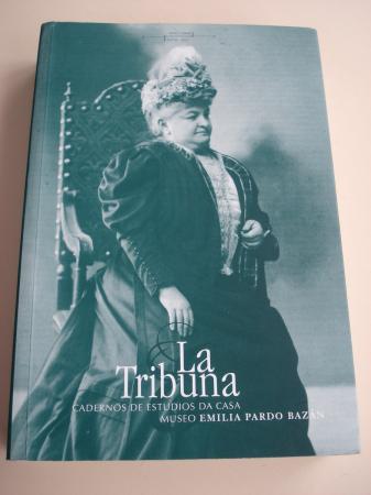 La tribuna. Cadernos de Estudios da Casa Museo Emilia Pardo Bazn. Ano 2. Nmero 2. 2004