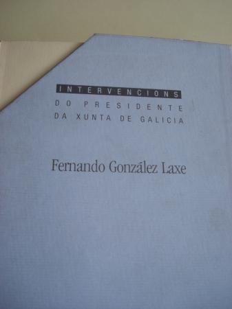 Intervencins do Presidente da Xunta de Galicia Fernando Gonzlez Laxe. Volumes 6-7-8-9