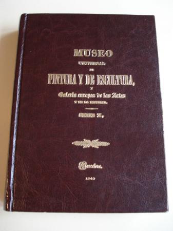 Museo Universal de Pintura y de Escultura y Galera europea de las Artes y de la Historia. Adornada con hermosas lminas grabadas por el clebre REVEIL. Edicin facsmil
