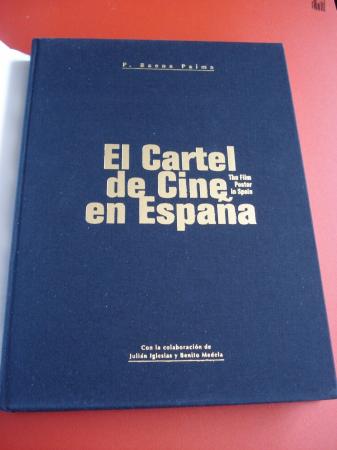 El Cartel de Cine en Espaa. The Film Poster in Spain. 1910 - 1965 (Textos en espaol-ingls)