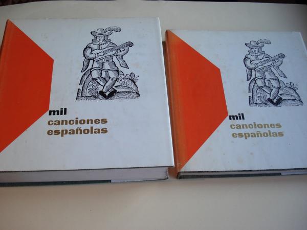 Mil canciones espaolas. 2 Tomos. Con la partitura de cada una. Tomo I: Galicia, Asturias, Castilla y Len, Vasconia y Navarra, Catalua, Aragn, Valencia, Murcia, Andaluca, Extremadura, Canarias, Baleares. Tomo II. Villancicos, antiguas y romances...