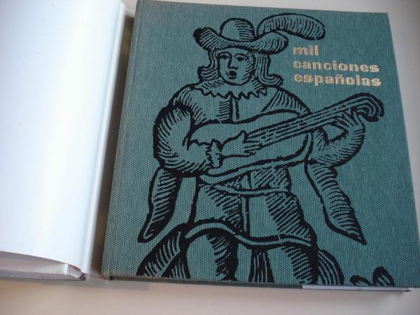 Mil canciones espaolas. 2 Tomos. Con la partitura de cada una. Tomo I: Galicia, Asturias, Castilla y Len, Vasconia y Navarra, Catalua, Aragn, Valencia, Murcia, Andaluca, Extremadura, Canarias, Baleares. Tomo II. Villancicos, antiguas y romances...