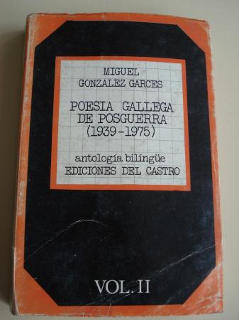 Poesa gallega de posguerra (1939-1975). Tomo II. Antologa bilinge con un estudio de B. Varela Jcome