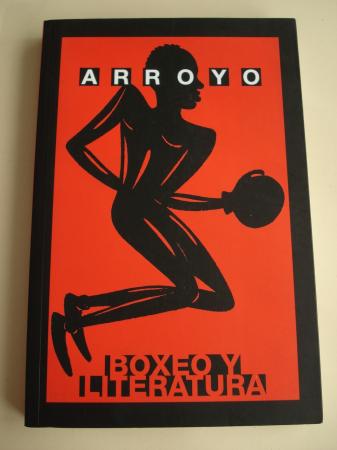 Boxeo y literatura. Catlogo de Exposicin Museu Valenci de la il-lustraci i de la Modernitat, MuVIM, Valencia, 2009