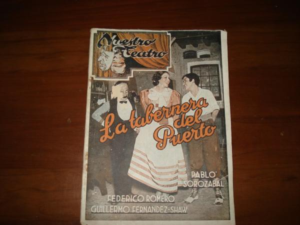 NUESTRO TEATRO: F. Romero y F. Fernndez Shaw: La tabernera del puerto (1 edicin) / L. Pascual Frutos: Maruxa