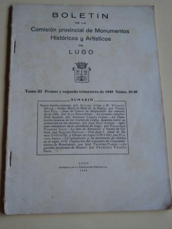 Boletn de la Comisin provincial de Monumentos Histricos y Artsticos de Lugo. Nmeros 29-30. Primer y segundo trimestres de 1949 (F. Vzquez Saco: Iglesias romnicas de la provincia de Lugo; Narciso Peinado: La ruta de Almazor a travs de Galicia...)