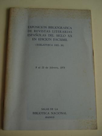 Catlogo EXPOSICIN BIBLIOGRFICA DE REVISTAS LITERARIAS ESPAOLAS DEL SIGLO XX EN EDICIN FACSMIL (Biblioteca del 36). Salas de la Biblioteca Nacional, 9 al 25 de febrero, 1979