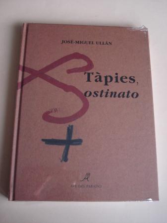 Tpies, ostinato (Dibujos de Antoni Tpies)