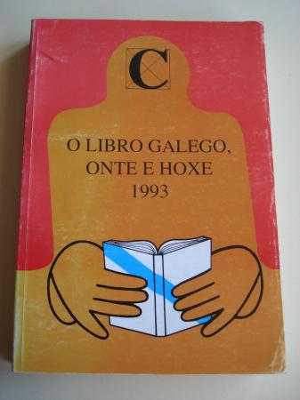 O libro galego, onte e hoxe. 1993. Catlogo da Exposicin bibliogrfica, Santiago de Compostela, 1995