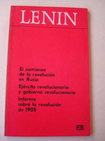 El comienzo de la revolucin en Rusia / Ejrcito revolucionario y gobierno revolucionario / Informe sobre la revolucin de 1905