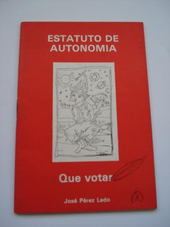 Estatuto de Autonoma. Que votar