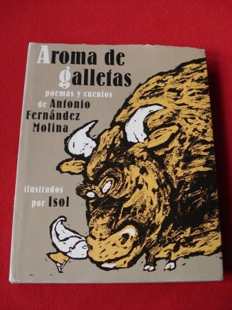 Aroma de galletas. Poemas y cuentos de Antonio Fernndez Molina ilustrados por Isol