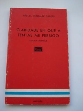 Claridade en que a tentas me persigo. Edicin bilinge galego-castellano