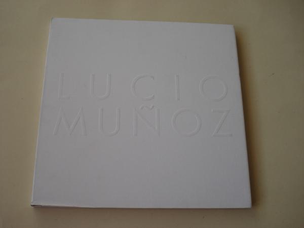 LUCIO MUOZ. Catlogo Exposicin MACUF, A Corua, 1997