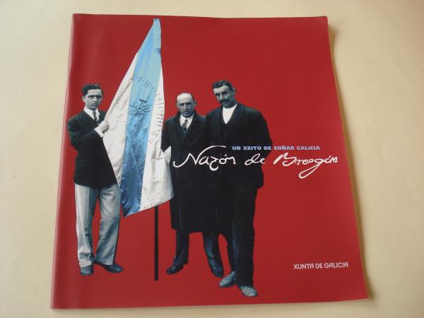 Nazn de Breogn. Un xeito de soar Galicia. Catlogo exposicin