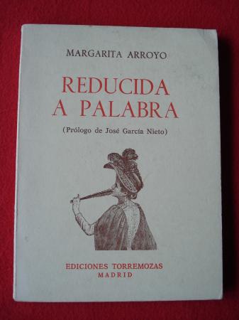 Reducida a palabra (Prlogo de Jos Garca Nieto)