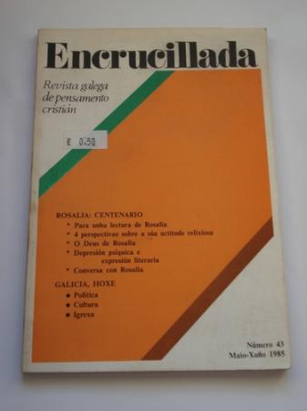 Encrucillada. Revista galega de pensamento cristin. Nmero 43. Maio-Xuo 1985