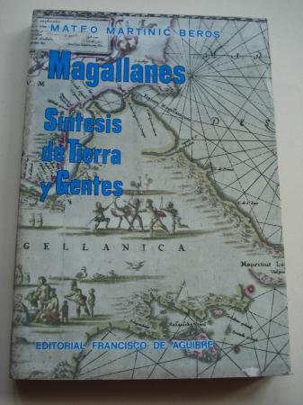Magallanes. Sntesis de Tierra y Gentes