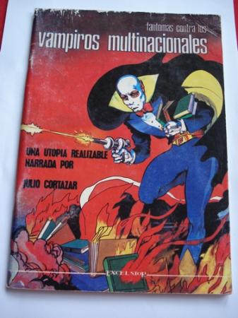 Fantomas contra los vampiros multinacionales. Una utopa realizable