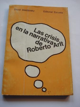 Las crisis en la narrativa de Roberto Arlt