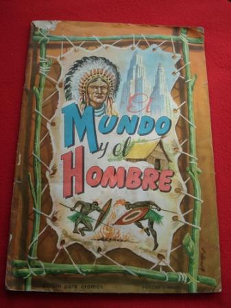 lbum de cromos EL MUNDO Y EL HOMBRE