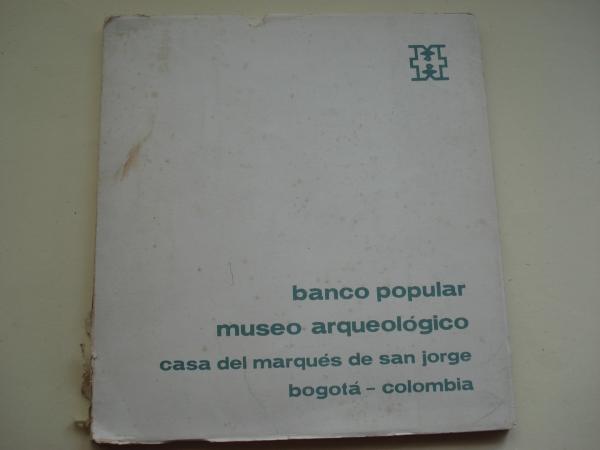 Banco Popular Museo Arqueolgico. Casa del Marqus de San Jorge. Bogot. Colombia. LA CERMICA. Catlogo