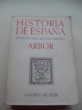 Historia de Espaa. Estudios publicados en la Revista ARBOR