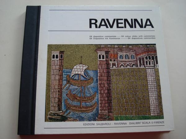 Ravenna. 64 diapositivas comentadas en iltaliano, ingls, alemn y francs