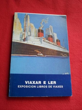 Catlogo da exposicin  de Libros de Viaxes VIAXAR E LER