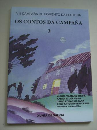 Os contos da Campaa 3: Miguel Vzquez Freire-Xabier P. Docampo-Daro Xohn Cabana-Xos Antonio Neira Cruz