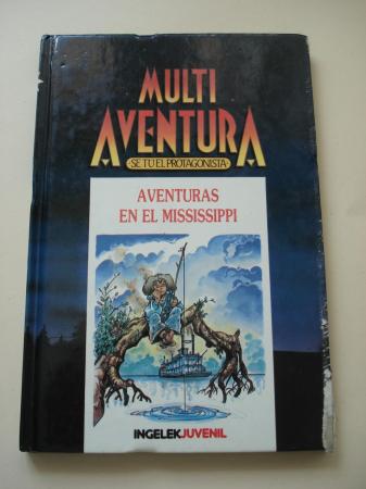 Aventuras en el Mississippi. Multi Aventura. S t el protagonista, n 6 