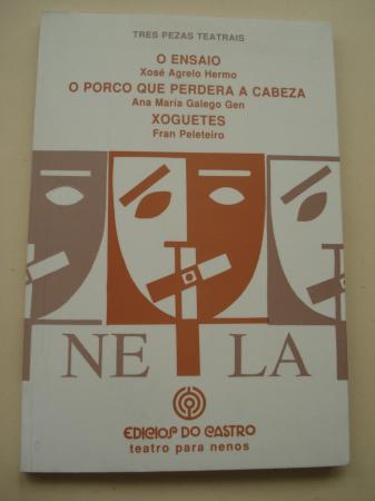 O ensaio (X. Agrelo Hermo) - O porco que perdera a cabeza (Ana M Galego Gen) - Xoguetes (Fran Peleteiro)