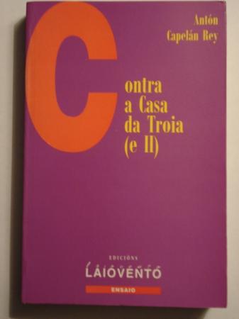 Contra a Casa da Troia (e II)