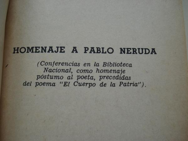 Homenaje a Pablo Neruda. Conferencias en la Biblioteca Nacional (Pablo Neruda - Jorge Rojas - Eduardo Carranza - Daro Samper - Arturo Camacho Ramrez - Andrs Holgun)