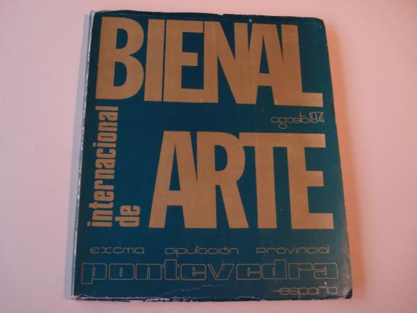 Bienal Internacional de Arte. Pontevedra, agosto 1974