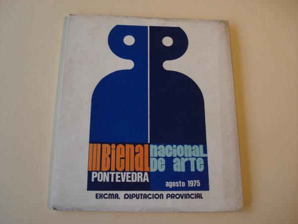 III Bienal Nacional de Arte. Pontevedra, agosto 1975