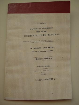 Diario de la navegacin emprendida en 1781 desde el ro Negro por Basilio Villarino (Basilio Vilario)