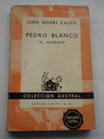 Pedro Blanco El Negrero. Vida novelada de Pedro Blanco Fernndez de Trava