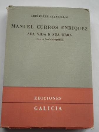 Manuel Curros Enrquez. Sa vida e sa obra (Ensaio bio-bibliogrfico). Edicin ao coidado de Luis Seoane
