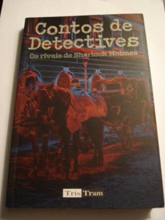 Contos de detectives. Os rivais de Sherlock Holmes